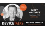 DeviceTalks Boston 2019 - Scott Whitaker